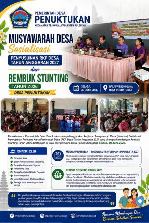 MUSDES SOSIALISASI PENYUSUNAN RKP DESA TAHUN ANGGARAN 2027 DAN REMBUK STUNTING DESA PENUKTUKAN